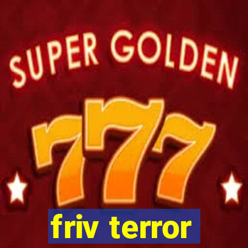 friv terror